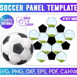 May include: A soccer panel template featuring a black and white soccer ball and a grid of hexagonal shapes on an 8"x11" sheet. The design includes text reading SOCCER PANEL TEMPLATE, CANVA EDITABLE, DRAG & DROP, and file formats SVG, PNG, DXF, EPS, PDF, CANVA.
