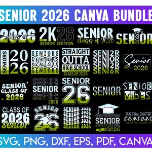 Könnte beinhalten: Ein digitales Design-Bundle mit mehreren "Senior 2026" Grafiken in verschiedenen Stilen. Die Designs enthalten Texte wie "Class of 2026", "Senior Vibes" und "Our Final Chapter". Das Bild listet auch Dateiformate auf: SVG, PNG, DXF, EPS, PDF und CANVA.