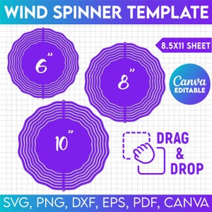 May include: A digital template for creating wind spinners in three sizes: 6 inches, 8 inches, and 10 inches. The template is designed for use with Canva, a graphic design platform. The template is shown on a white grid background with the text "DRAG & DROP" and "8.5X11 SHEET" visible.