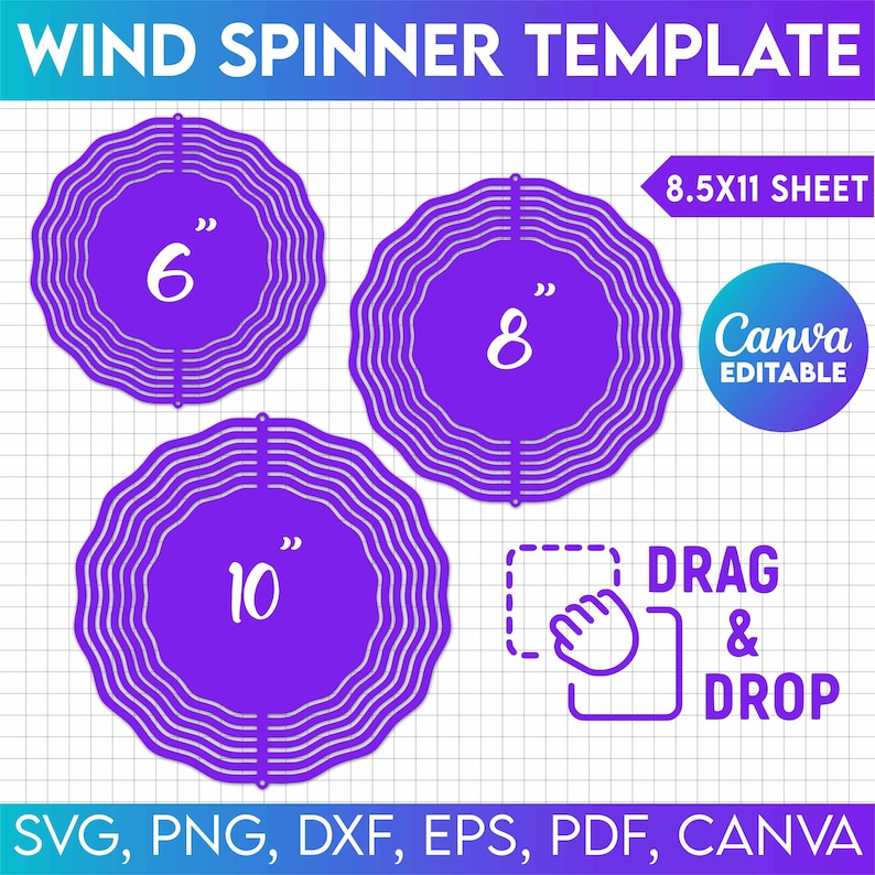 May include: A digital template for creating wind spinners in three sizes: 6 inches, 8 inches, and 10 inches. The template is designed for use with Canva, a graphic design platform. The template is shown on a white grid background with the text "DRAG & DROP" and "8.5X11 SHEET" visible.