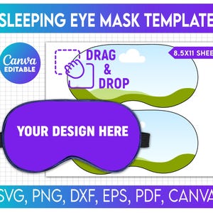 Könnte beinhalten: Eine Vorlage für eine Schlafmaske mit einer lila Maske mit dem Text "YOUR DESIGN HERE". Der Text "SLEEPING EYE MASK TEMPLATE" steht oben. Das Bild enthält auch die Wörter "DRAG & DROP" und "CANVA EDITABLE".