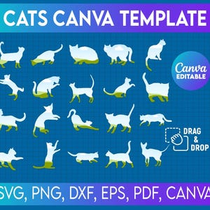 May include: A blue graphic with white cat silhouettes in various poses, with green accents. The text "CATS CANVA TEMPLATE" is at the top, and "Canva Editable" is in a circle. The bottom text includes "SVG, PNG, DXF, EPS, PDF, CANVA".