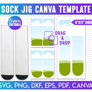 May include: A white sock jig Canva template with the text "SOCK JIG CANVA TEMPLATE". The design includes a "Canva Editable" logo, a "Drag & Drop" graphic, and an "8"x11" SHEET" label. The template supports SVG, PNG, DXF, EPS, PDF, and Canva formats.