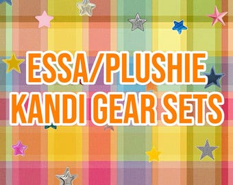 Essa/Plushie Kandi Gear Sets |Multiple Options!|