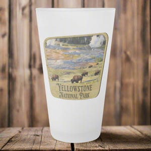 Yellowstone National Park Frosted Pint Glass Wood Sign Graphic Outdoor Nature Inspired Drinkware