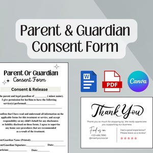 May include: A printable parent or guardian consent form for a minor to receive services. The form includes a consent and release section, a space for the parent or guardian's name and signature, and a space for the esthetician's signature and date. The form also includes a thank you message with contact information and a star rating system.
