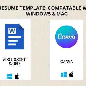 May include: Image features a resume template compatible with Windows & Mac. It showcases Microsoft Word and Canva logos, each with corresponding Windows and Apple icons. The design is clean and modern, suitable for professional use.