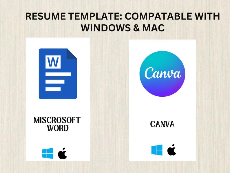 May include: Image features a resume template compatible with Windows & Mac. It showcases Microsoft Word and Canva logos, each with corresponding Windows and Apple icons. The design is clean and modern, suitable for professional use.