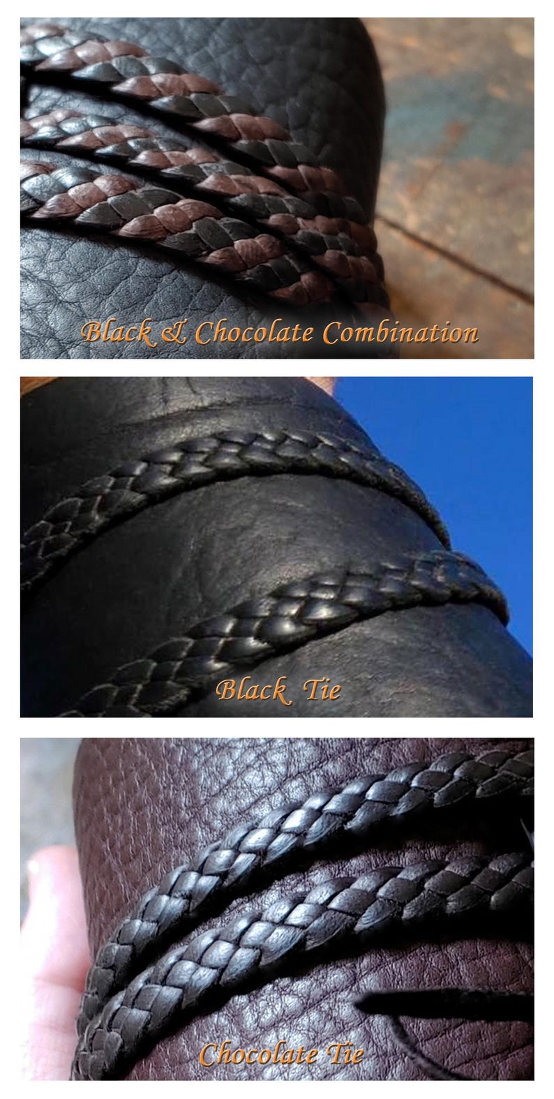 May include: Close-up shots of leather accessories. One image shows a black and chocolate brown braided detail, with the text "Black & Chocolate Combination". Another shows a black braided detail with the text "Black Tie". The last image shows a chocolate brown braided detail with the text "Chocolate Tie".