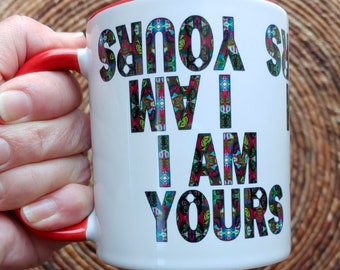 I am Yours Ceramic Mug, Butterfly Graphic Mug, I am Yours Gift for Love Devotion, Engagement Anniversary Gift for Him or Her, Christian Mug