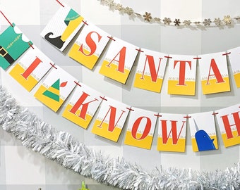 Elf inspired Santa, I know Him! Holiday Garland. Cheery and fun decoration for your home. Mantle decor, fireplace decoration, elf xmas happy