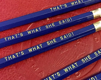 That's What She Said Engraved Pencil 6 Pack, blue pencil set, tv show quotes, michael scott, she said gift, back to school,  no 2 pencil set