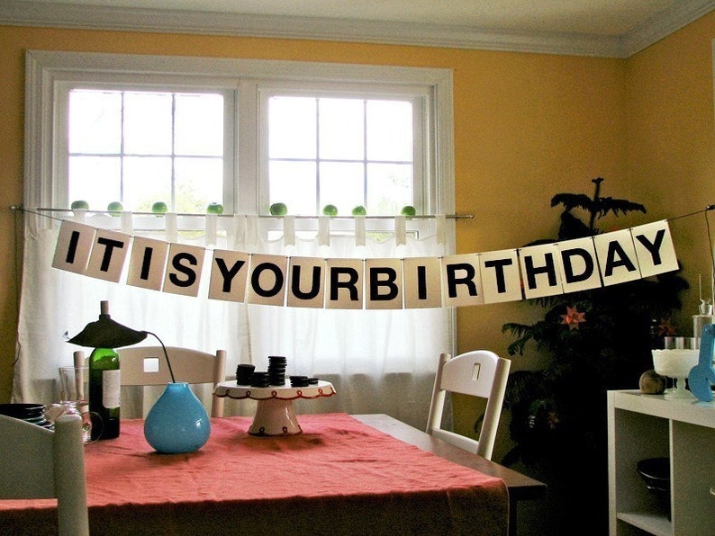 It Is Your Birthday Party Garland, funny pre-strung text banner, wall decor, dwight birthday, the office, tv show quote, fathers day garland image 3