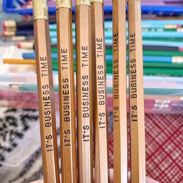 It’s Business Time Engraved set of 6 pencils, cool stocking gifts, funny pencil, tv show quote, yankee swap, White elephant, latex free