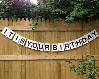 It Is Your Birthday Party Garland, funny pre-strung text banner, wall decor, dwight birthday, the office, tv show quote, fathers day garland