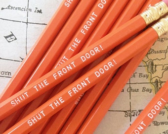 Shut the Front Door Pencil 6 Pack