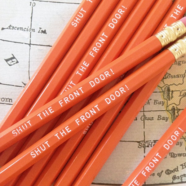 Shut the Front Door Pencil 6 Pack