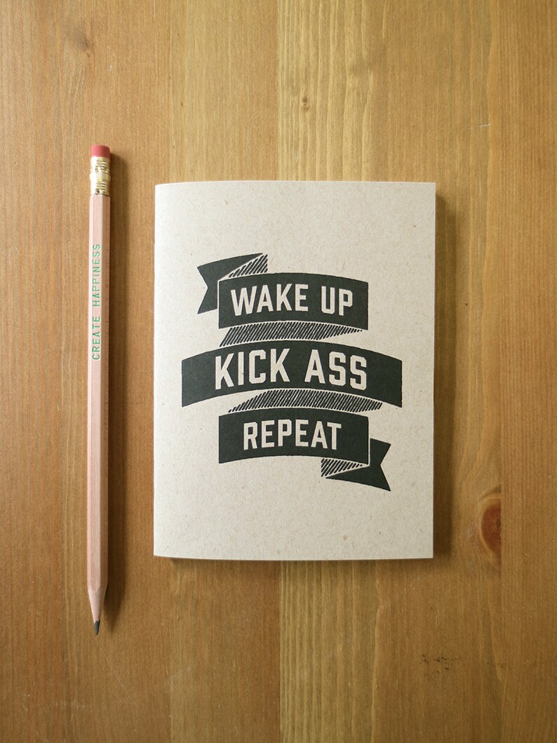 Wake Up, Kick Ass, Repeat Pocket Size Notebook, Motivational journal, recycled paper, funny school supply, back to school notebook image 1