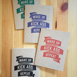 Wake Up, Kick Ass, Repeat Pocket Size Notebook, Motivational journal, recycled paper, funny school supply, back to school notebook image 4