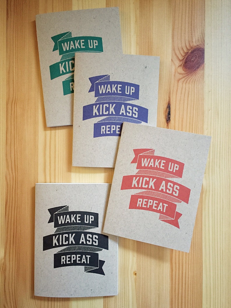 Wake Up, Kick Ass, Repeat Pocket Size Notebook, Motivational journal, recycled paper, funny school supply, back to school notebook image 4