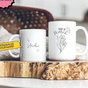Personalized ceramic mug with birth month flower &quot;Made In March&quot; | Daffodil/Jonquil March birth month flower | March birthday gifts