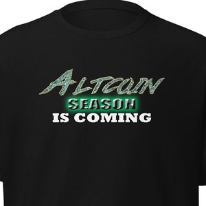 Altcoin Season Is Coming Crypto Bull Run Men’s Short Sleeve T-Shirt
