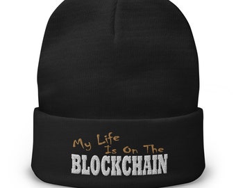 My Life is on the Blockchain Crypto Satire Bitcoin Embroidered Cuff Beanie Cap