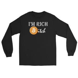 Ich bin reich mit Bitcoin Bitch Langarmshirt Kryptokleidung