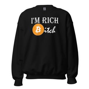 Ich bin reich mit Bitcoin Bitch Sweatshirt Langarm Pullover Pullover