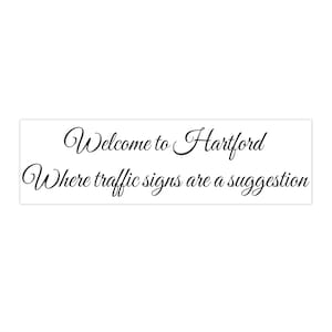 Bumper Sticker, Hartford Traffic Humor