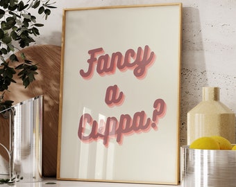 Fancy A Cuppa Print, Kitchen Decor, Kitchen Quote Print, Funny Saying Print, Typography Poster, Tea Wall Art, Tea Print, Kitchen Print