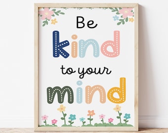 Print wees lief voor je geest, poster geestelijke gezondheid, decor therapiekantoor, schoolpsycholoog borden, bord maatschappelijk werker, decor klas
