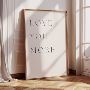 Impressão de te amo mais, impressão de citação de amor, presente romântico, citação positiva, impressão de casamento, arte de parede feminina, decoração de dormitório, decoração de quarto, arte da moda