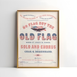 No Flag But The Old Flag, American Flag Wall Art, Stars and stripes, 4thJuly Art, Patriotic Printable art, Vintage USA art, Music Room Decor
