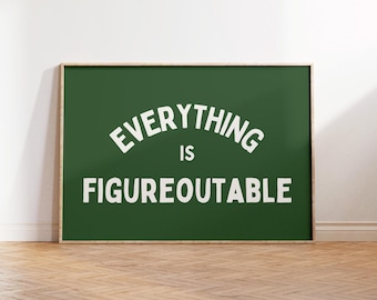 Everything Is Figureoutable Print Uplifting quote Inspirational Wall Art Motivational Wall Art Affirmation Poster Positive Print Green Cream