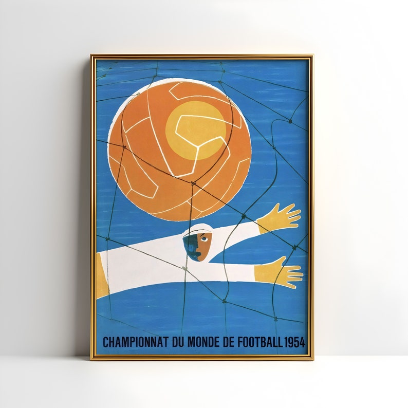 May include: A vintage poster with a blue background and a white and orange football in a net. A player in a white jersey with yellow gloves is reaching for the ball. The text at the bottom reads "Championnat du Monde de Football 1954".