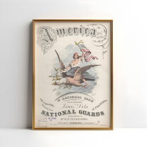 May include: A vintage print of a woman holding an American flag while riding an eagle. The print is titled "America" and is dedicated to the National Guards of Philadelphia. The text reads "At National Jun's, Western Hall of Entertainment, Lewis Dela of Philadelphia, Music Composed by D.W.P. Cunningham, Philadelphia, Lee & Walker, 722 Chestnut St."