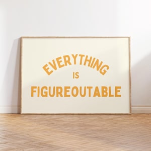 Alles is figuurlijk opbeurend citaat inspirerende muurkunst motiverende muurkunst affirmatieposter positieve print crème oranje