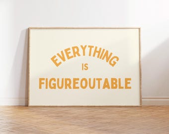Alles ist Figuroutable Erhebendes Zitat Inspirierende Wandkunst Motivationsierende Wandkunst Affirmation Poster Positiv Print Creme Orange