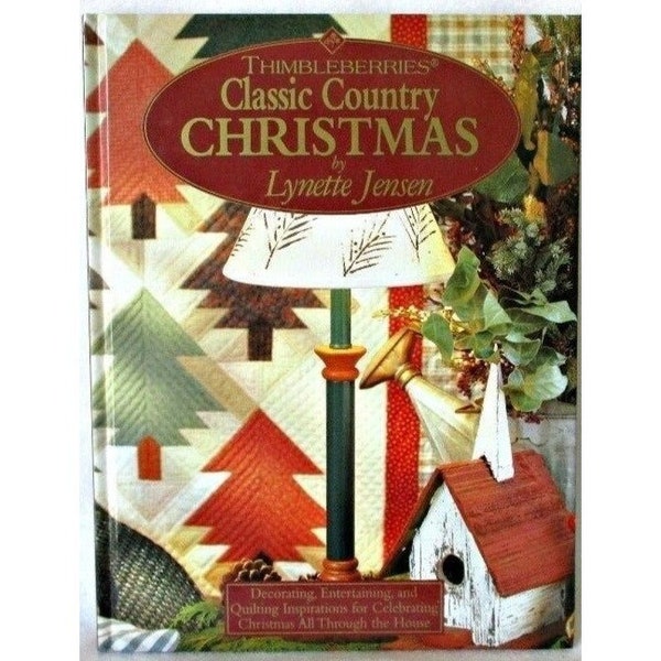 Thimbleberries Classic Country Christmas Book 30 Projects Holiday decorating entertaining quilting ornaments painting