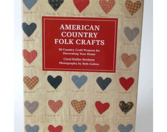 American Country Folk Crafts 50 Country Craft Projects for Decorating Your Home 1987