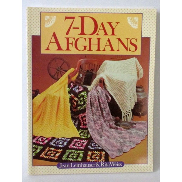 7-Day Afghans Crochet Book by Rita Weiss & Jean Leinhauser 50 Afghan Patterns