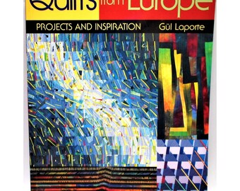 Quilting Book Quilts from Europe Projects and Inspirations by Gul Laporte