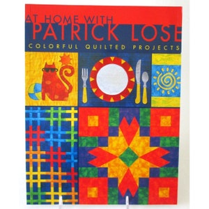Quilt Book At Home with Patrick Lose Quilting Patterns 2010