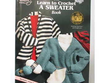 Learn to Crochet a Sweater Book Size Sm to 3X by Jean Leinhauser 2000