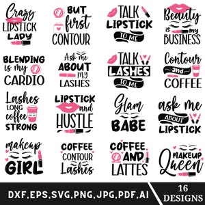 Makeup quotes svg bundle, Fashion beauty cosmetics svg, Makeup t-shirt svg, Cricut files, Instant Digital Download