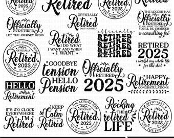 Retired 2025 SVG Bundle, Retirement Saying (Digital Files)