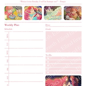 May include: A pink and white weekly planner with a quote from the movie Ponyo: "Ponyo loves Sosuke. I will be human too!" - Ponyo. The planner has space for a schedule, goals, and to-do list. The planner is decorated with images from the movie Ponyo.