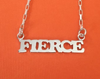 FIERCE necklace sterling silver be Fierce