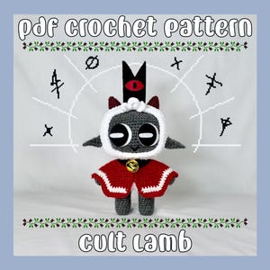 May include: A crocheted Cult Lamb doll with a red cape, black crown, and a white and gray face. The doll has large, round eyes and small wings. The background includes the text "PDF crochet pattern" and "cult lamb".